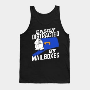 Easily Distracted By Mailboxes Postal Worker Gift Tank Top